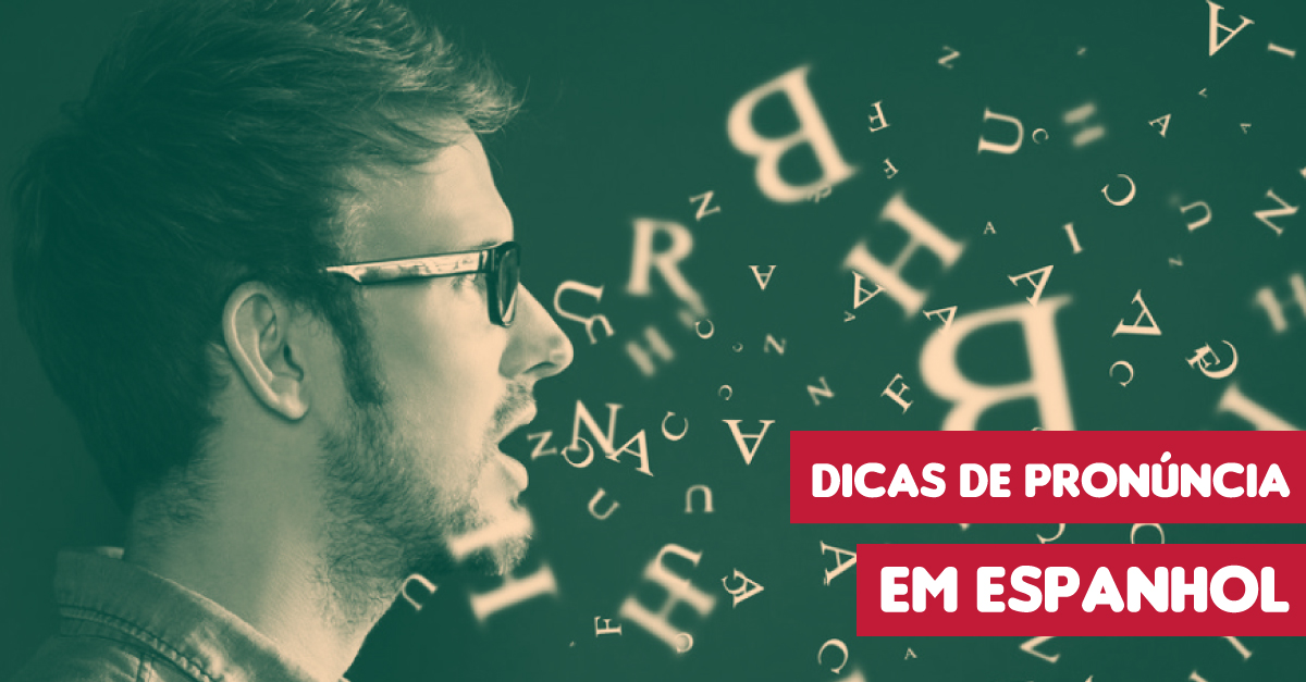 Aprenda Como Melhorar a Sua Pronúncia no Espanhol Aprenda Como Melhorar a Sua Pronúncia no Espanhol